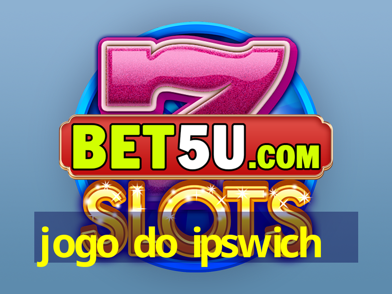 jogo do ipswich